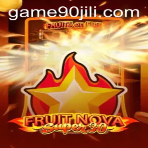 Exciting Gameplay with FruitrNovaSupe30: Dive into the Adventure with 90JILI