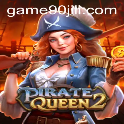 Explore the Thrilling World of PirateQueen2: A Comprehensive Guide with 90JILI
