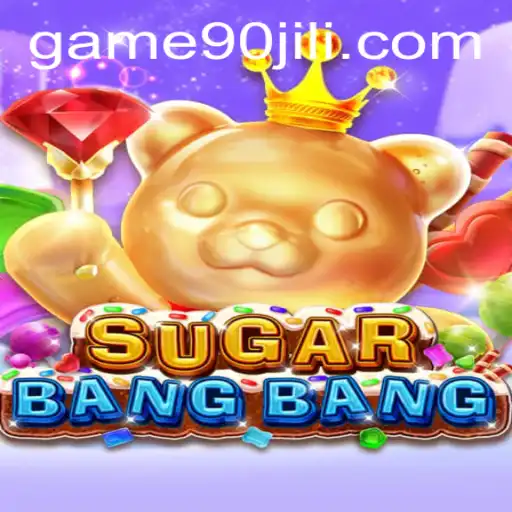 Explore the World of SUGARBANGBANG: An Exciting New Game with 90JILI