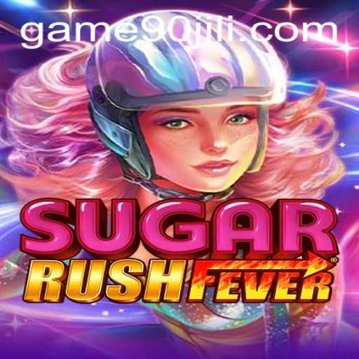 Exploring SugarRushFever: The Thrilling Gaming Experience with 90JILI